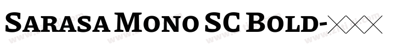 Sarasa Mono SC Bold字体转换